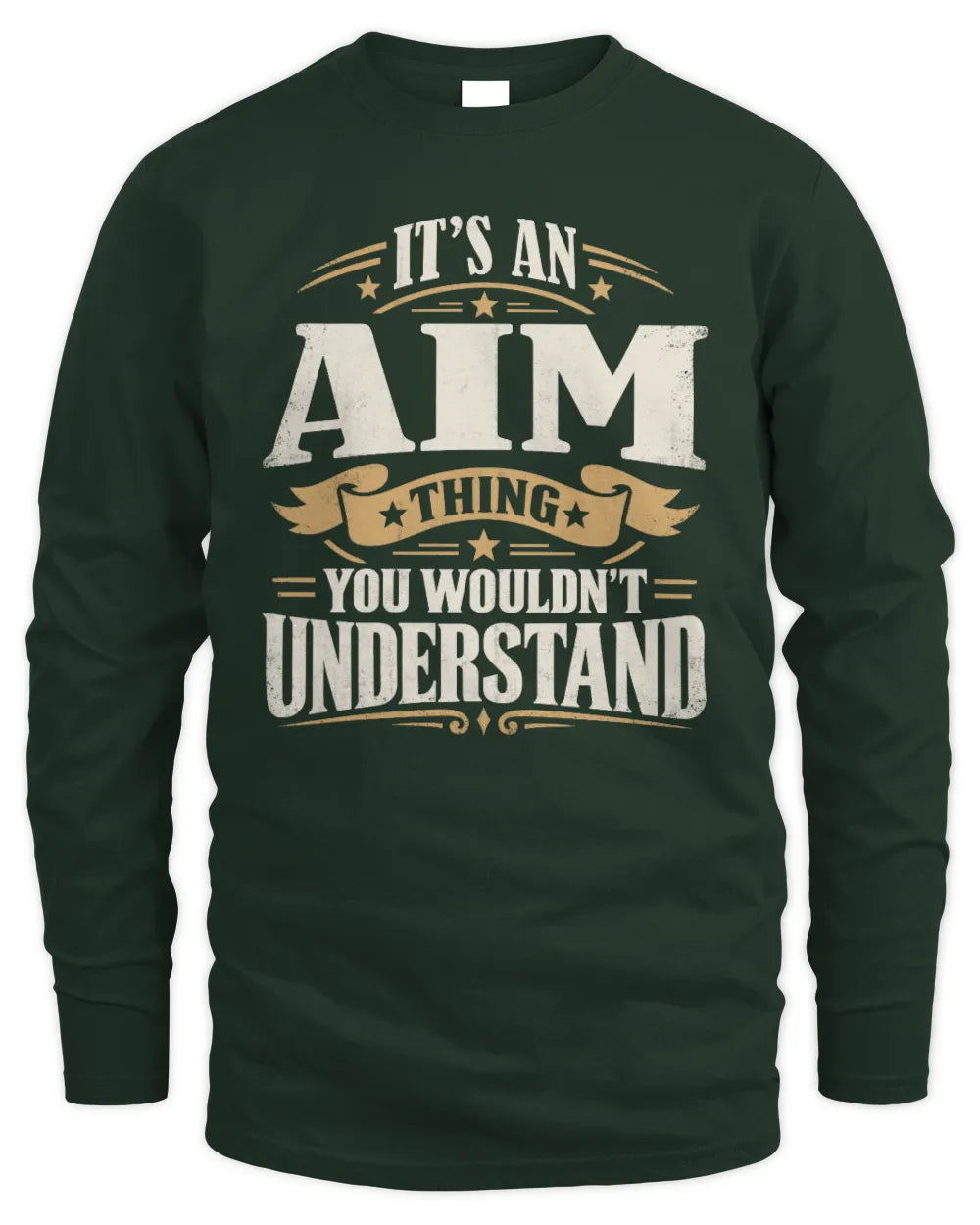 AIM P08 TH51 - Personalized “It’s a/an [NAME] Thing – You Wouldn’t Understand” Shirt - Men's Long Sleeved T-Shirt - Forest Green