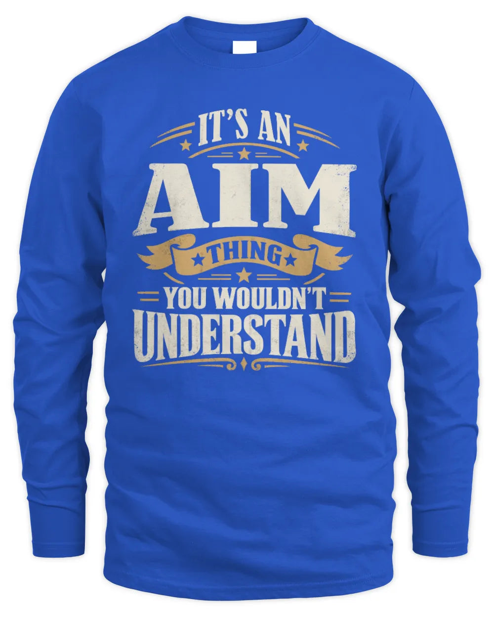 AIM P08 TH51 - Personalized “It’s a/an [NAME] Thing – You Wouldn’t Understand” Shirt - Men's Long Sleeved T-Shirt - Royal