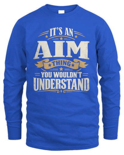 AIM P08 TH51 - Personalized “It’s a/an [NAME] Thing – You Wouldn’t Understand” Shirt - Men's Long Sleeved T-Shirt - Royal