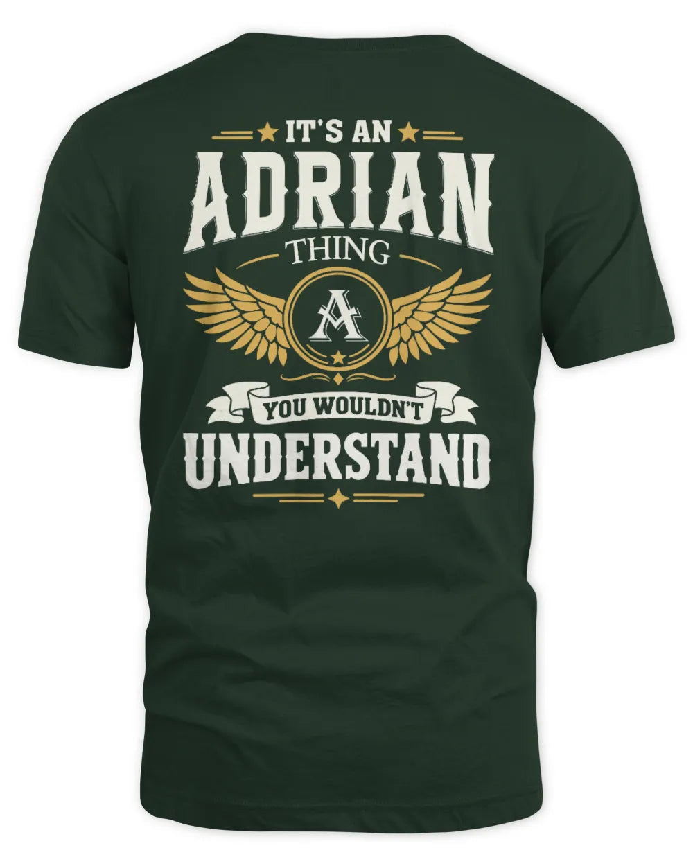 ADRIAN KT06-M008 It’s a [NAME] Thing – You Wouldn’t Understand | Personalized Vintage T-Shirt - Unisex Standard T-Shirt - Forest Green