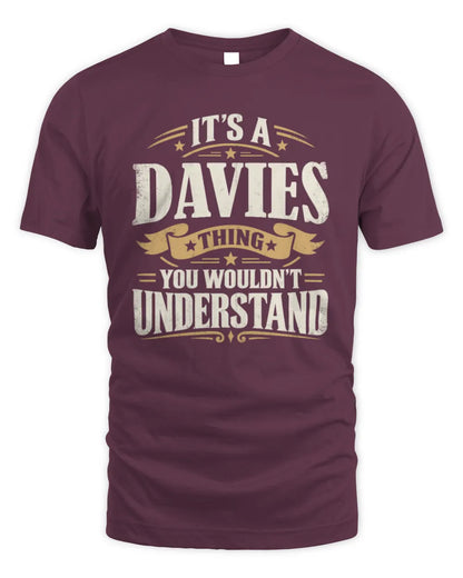 DAVIES P08 TH51 - Personalized “It’s a/an [NAME] Thing – You Wouldn’t Understand” Shirt - Unisex Standard T-Shirt - Maroon