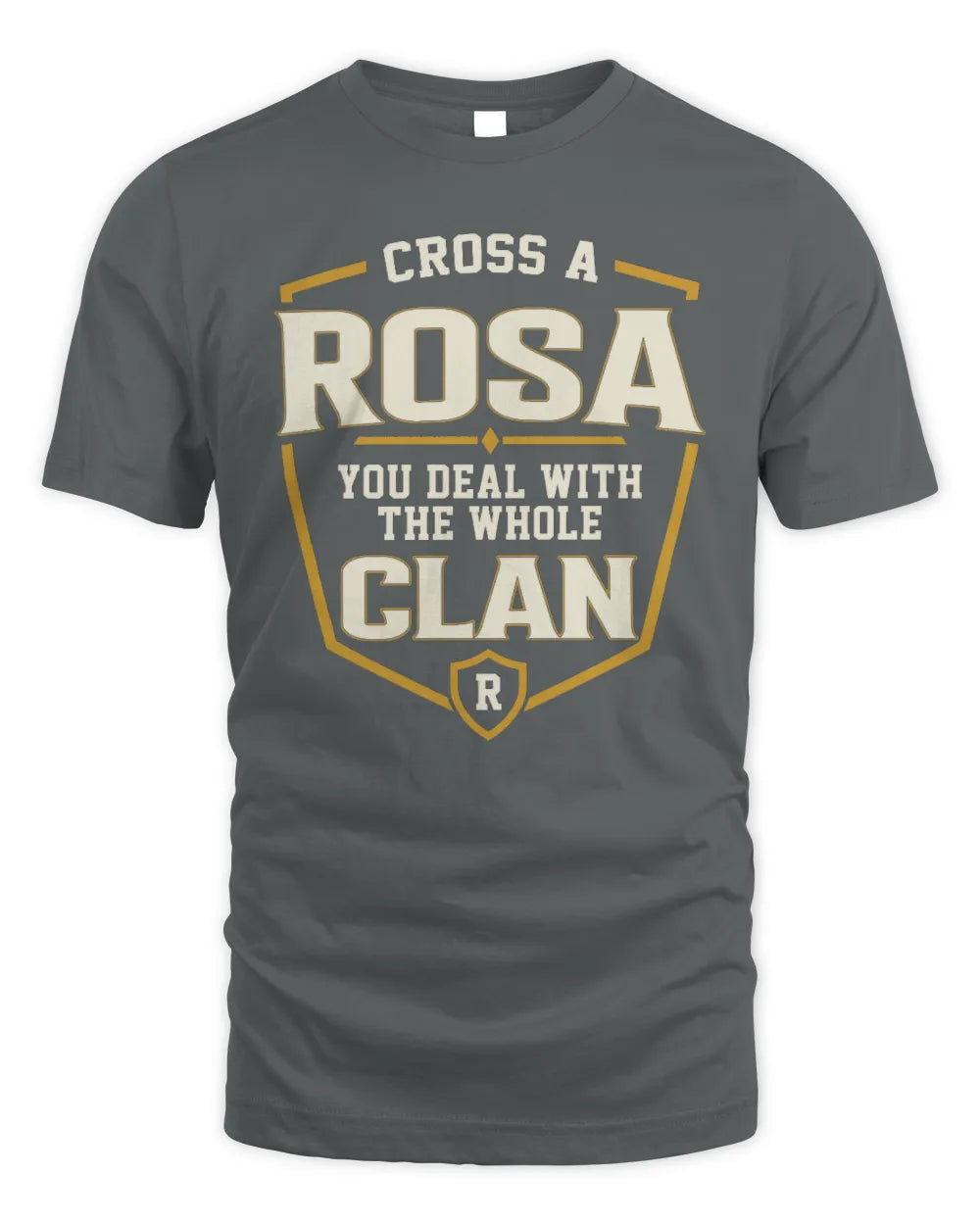 ROSA NT1-K008 Cross A/An NAME, You Deal With the Whole Clan | Personalized Vintage T-Shirt - Unisex Standard T-Shirt - Charcoal