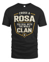 ROSA NT1-K008 Cross A/An NAME, You Deal With the Whole Clan | Personalized Vintage T-Shirt
