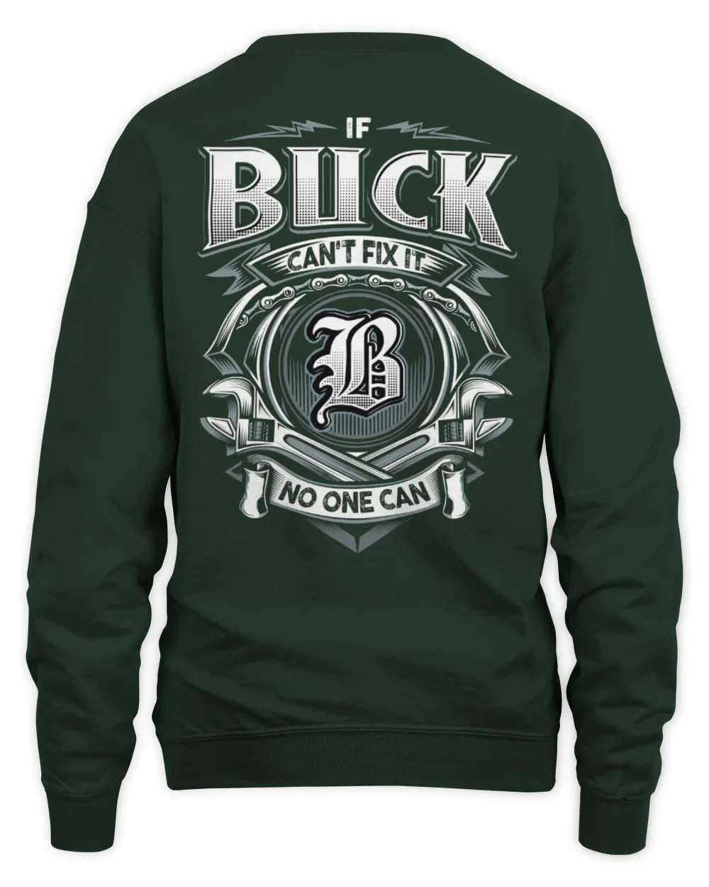 BUCK AP81-K4-626 - Personalized Ahmed Quote Apparel “If Ahmed Can't Fix It, No One Can” - Unisex Sweatshirt - Forest Green