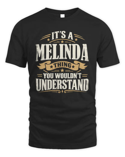 MELINDA P08 TH51 - Personalized “It’s a/an [NAME] Thing – You Wouldn’t Understand” Shirt - Unisex Standard T-Shirt - Black