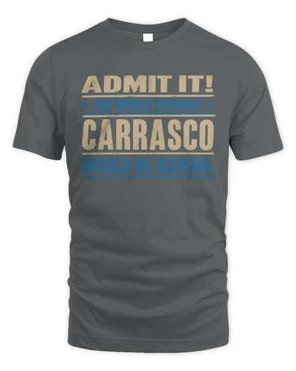 CARRASCO TP68-K2-968 – Personalized Funny Quote Apparel “The World Without NAME Would Be Boring” - Unisex Standard T-Shirt - Charcoal