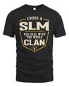 SLM NT1-K008 Cross A/An NAME, You Deal With the Whole Clan | Personalized Vintage T-Shirt