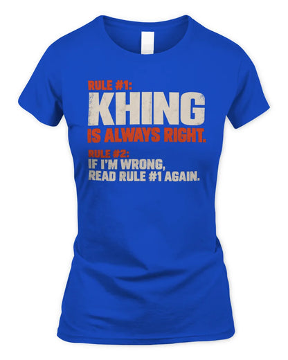 KHING NP1-H006 
Always Right Personalized Name T-Shirt – Funny Custom Name Shirt - Women's Standard T-Shirt - Royal
