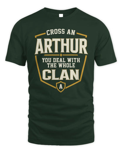 ARTHUR NT1-K008 Cross A/An NAME, You Deal With the Whole Clan | Personalized Vintage T-Shirt - Unisex Standard T-Shirt - Forest Green