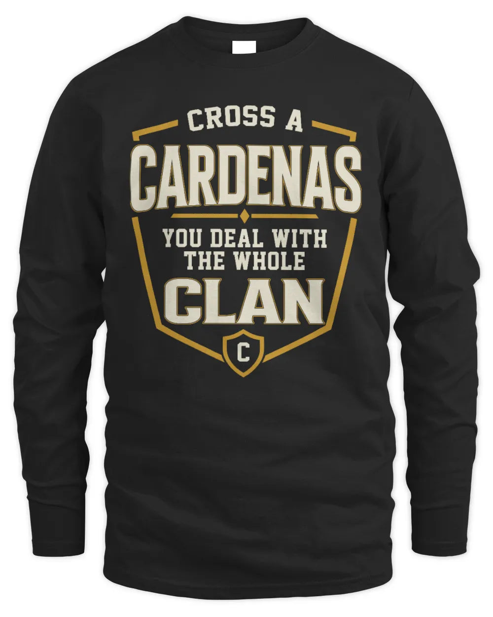 CARDENAS NT1-K008 Cross A/An NAME, You Deal With the Whole Clan | Personalized Vintage T-Shirt - Men's Long Sleeved T-Shirt - Black
