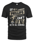 PHILLIPS TX03 P02 - Personalized Handyman Mechanic Shirt “If NAME Can’t Fix It, We’re All Screwed” - Unisex Standard T-Shirt - Black