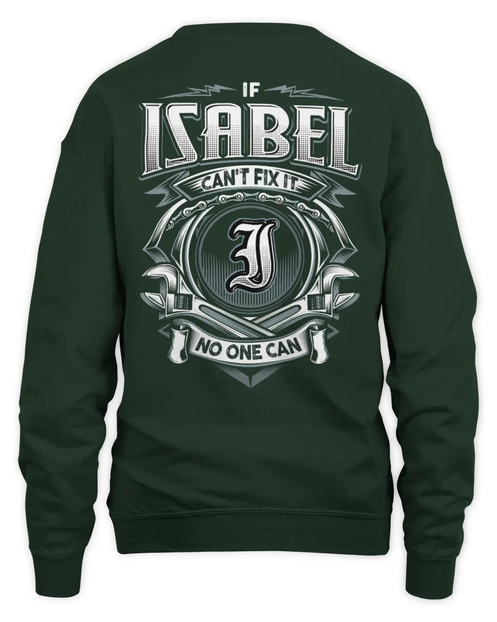 ISABEL AP81-K4-626 - Personalized Ahmed Quote Apparel “If Ahmed Can't Fix It, No One Can” - Unisex Sweatshirt - Forest Green