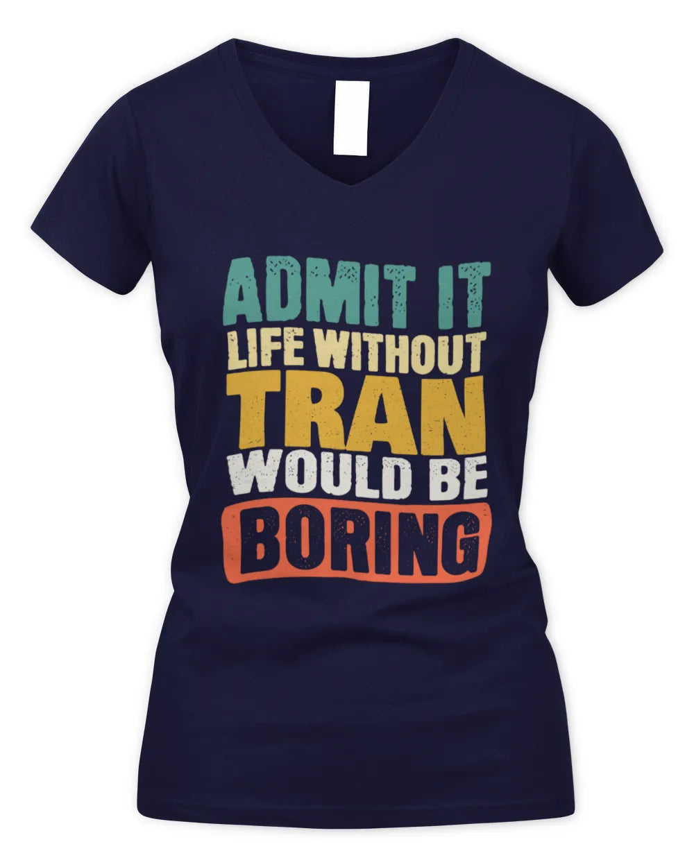 TRAN TP86-K3-229 Personalized Funny Quote Apparel “Life Without NAME Would Be Boring” - Women's V-Neck T-Shirt - Navy