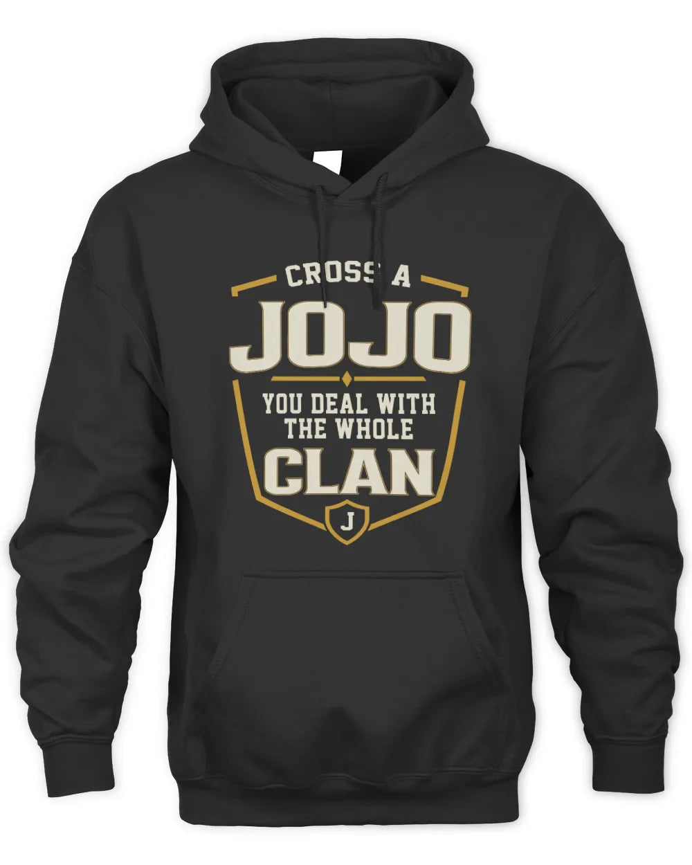 JOJO NT1-K008 Cross A/An NAME, You Deal With the Whole Clan | Personalized Vintage T-Shirt - Unisex Hoodie - Black
