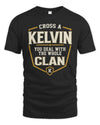 KELVIN NT1-K008 Cross A/An NAME, You Deal With the Whole Clan | Personalized Vintage T-Shirt