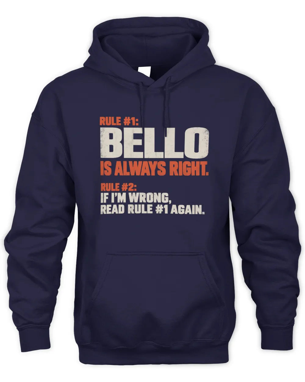 BELLO NP1-H006 
Always Right Personalized Name T-Shirt – Funny Custom Name Shirt - Unisex Hoodie - Navy