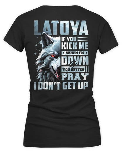 LATOYA AP62-K4-666 - Personalized Fierce Wolf Quote Apparel “If You Kick Me When I’m Down, You Better Pray I Don’t Get Up” - Women's V-Neck T-Shirt - Black