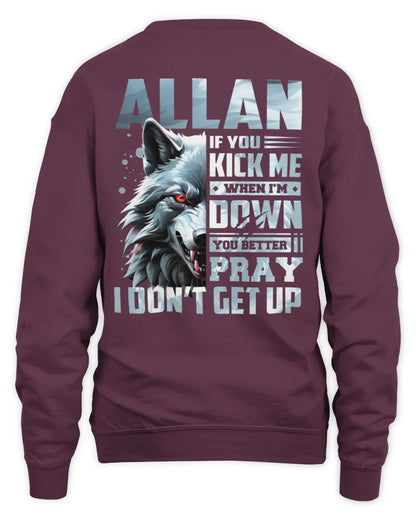 ALLAN AP62-K4-666 - Personalized Fierce Wolf Quote Apparel “If You Kick Me When I’m Down, You Better Pray I Don’t Get Up” - Unisex Sweatshirt - Maroon