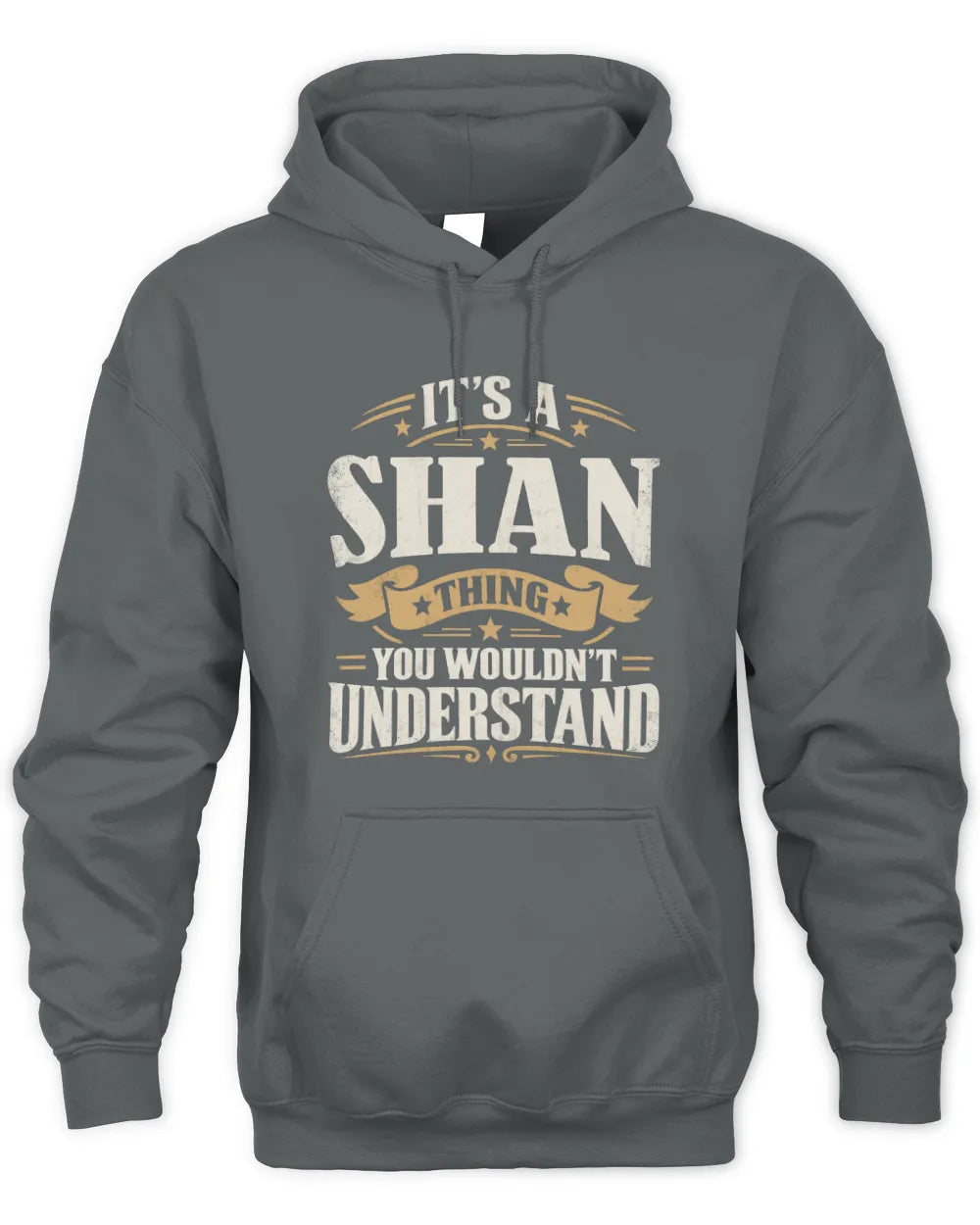 SHAN P08 TH51 - Personalized “It’s a/an [NAME] Thing – You Wouldn’t Understand” Shirt - Unisex Hoodie - Charcoal