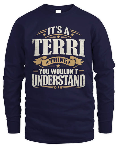 TERRI P08 TH51 - Personalized “It’s a/an [NAME] Thing – You Wouldn’t Understand” Shirt - Men's Long Sleeved T-Shirt - Navy