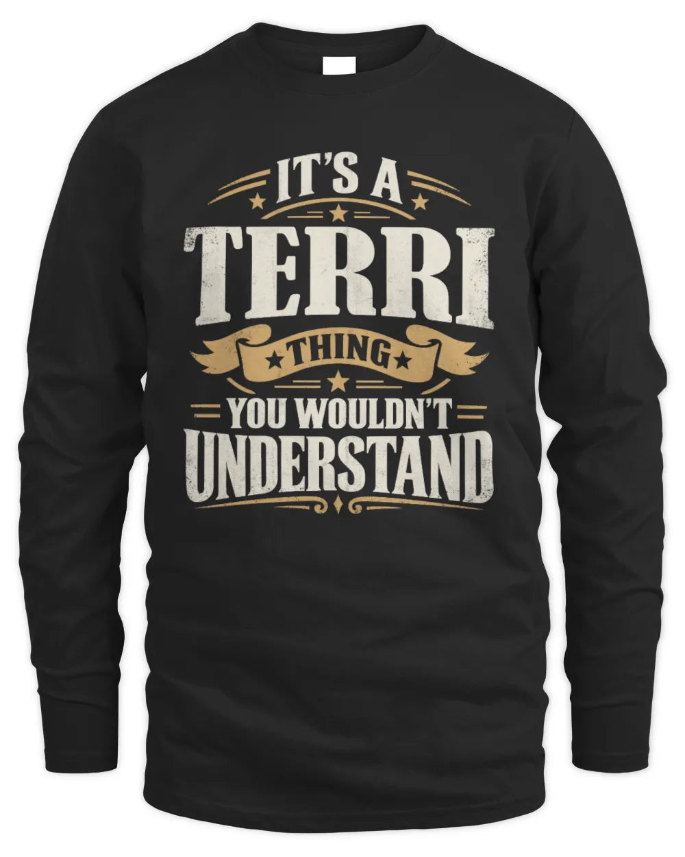 TERRI P08 TH51 - Personalized “It’s a/an [NAME] Thing – You Wouldn’t Understand” Shirt - Men's Long Sleeved T-Shirt - Black