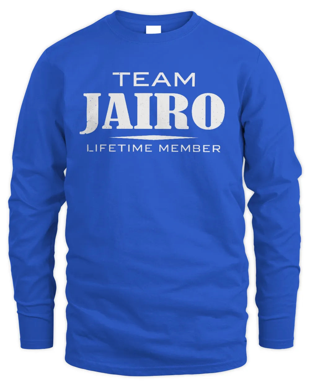 JAIRO BL62-K4-128 - Personalized “Team NAME Lifetime Member” - Men's Long Sleeved T-Shirt - Royal