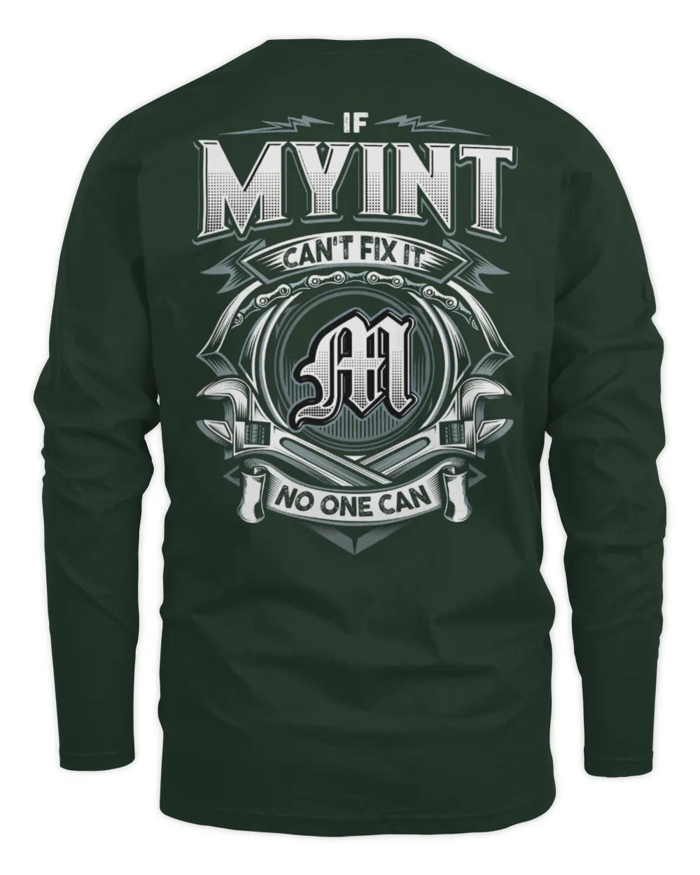 MYINT AP81-K4-626 - Personalized Ahmed Quote Apparel “If Ahmed Can't Fix It, No One Can” - Men's Long Sleeved T-Shirt - Forest Green