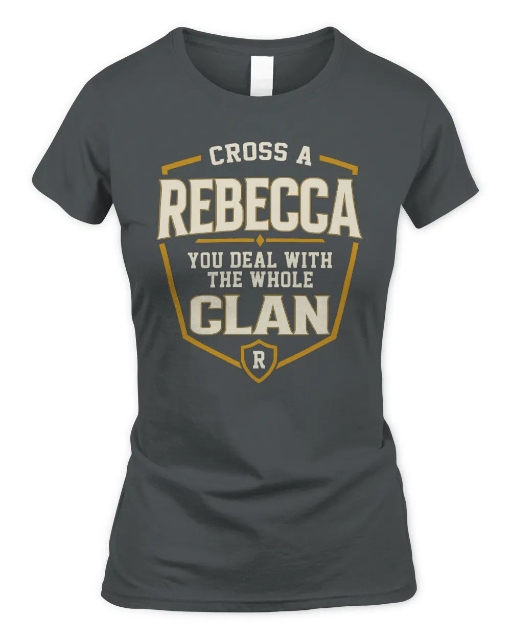 REBECCA NT1-K008 Cross A/An NAME, You Deal With the Whole Clan | Personalized Vintage T-Shirt - Women's Standard T-Shirt - Charcoal