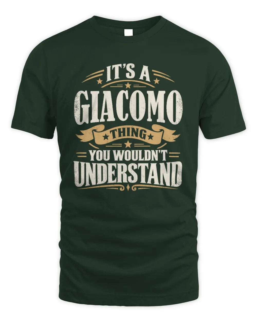 GIACOMO P08 TH51 - Personalized “It’s a/an [NAME] Thing – You Wouldn’t Understand” Shirt - Unisex Standard T-Shirt - Forest Green