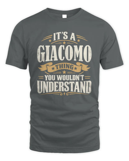 GIACOMO P08 TH51 - Personalized “It’s a/an [NAME] Thing – You Wouldn’t Understand” Shirt - Unisex Standard T-Shirt - Charcoal
