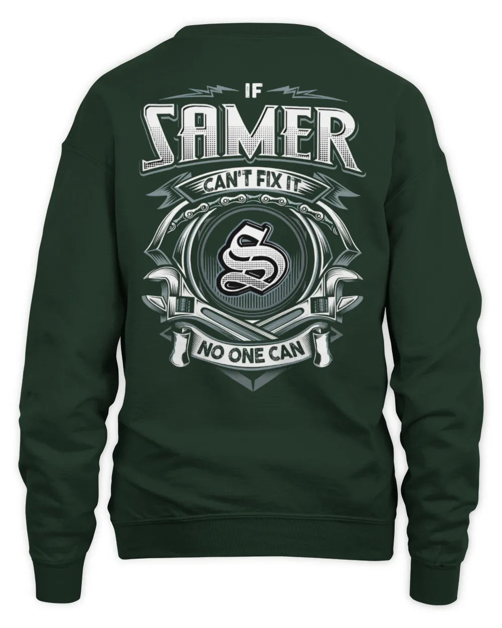 SAMER AP81-K4-626 - Personalized Ahmed Quote Apparel “If Ahmed Can't Fix It, No One Can” - Unisex Sweatshirt - Forest Green