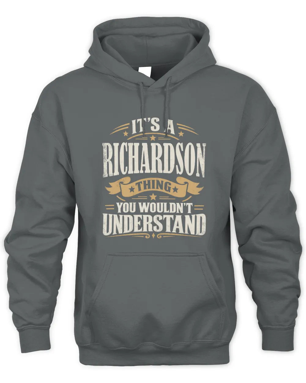 RICHARDSON P08 TH51 - Personalized “It’s a/an [NAME] Thing – You Wouldn’t Understand” Shirt - Unisex Hoodie - Charcoal