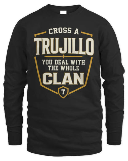 TRUJILLO NT1-K008 Cross A/An NAME, You Deal With the Whole Clan | Personalized Vintage T-Shirt - Men's Long Sleeved T-Shirt - Black