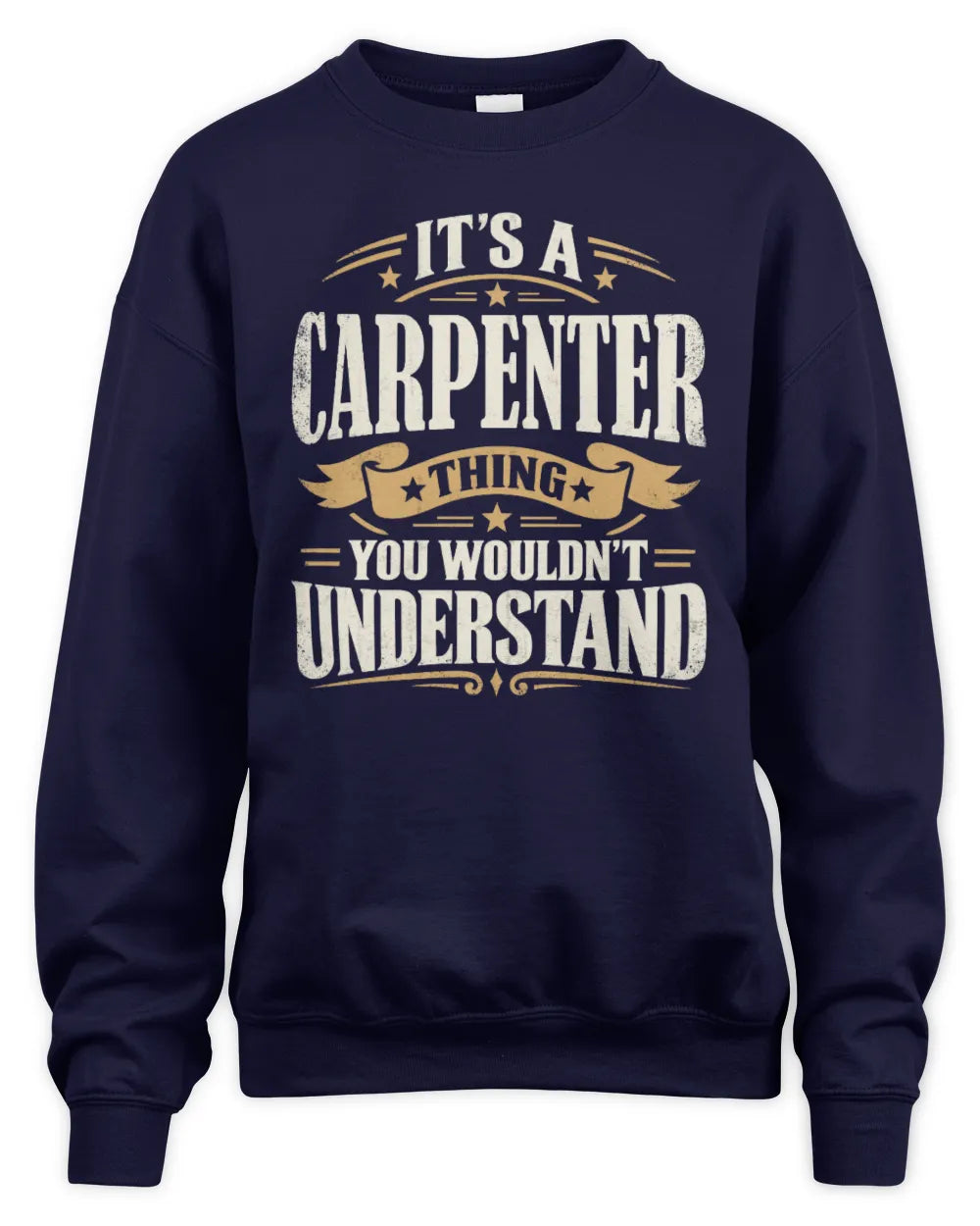 CARPENTER P08 TH51 - Personalized “It’s a/an [NAME] Thing – You Wouldn’t Understand” Shirt - Unisex Sweatshirt - Navy