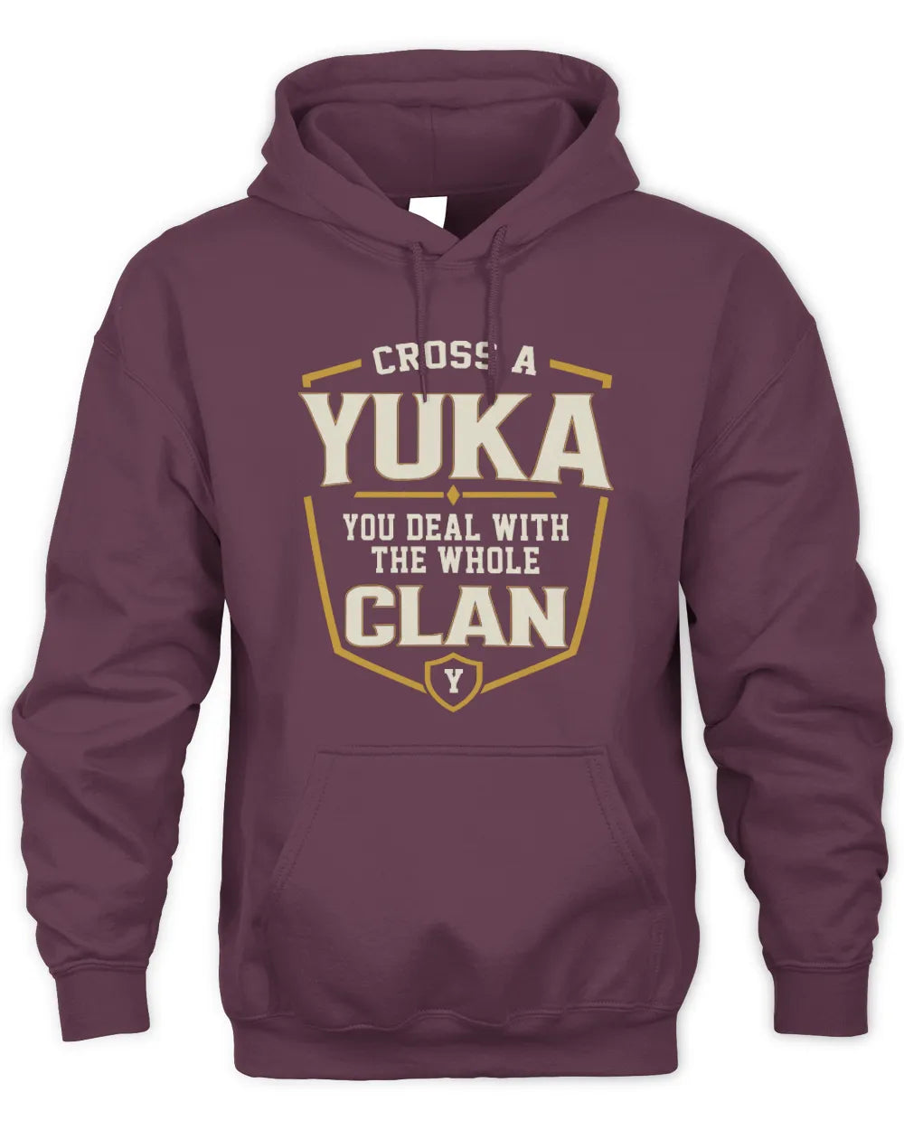 YUKA NT1-K008 Cross A/An NAME, You Deal With the Whole Clan | Personalized Vintage T-Shirt - Unisex Hoodie - Maroon