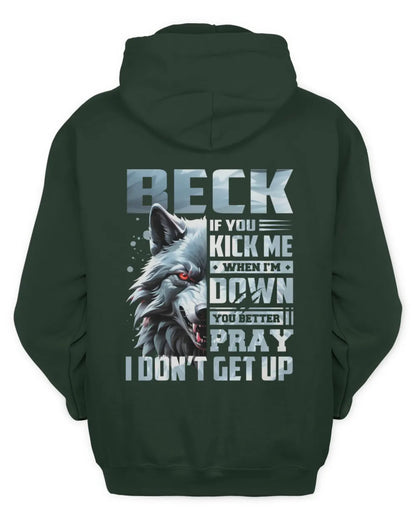 BECK AP62-K4-666 - Personalized Fierce Wolf Quote Apparel “If You Kick Me When I’m Down, You Better Pray I Don’t Get Up” - Unisex Hoodie - Forest Green