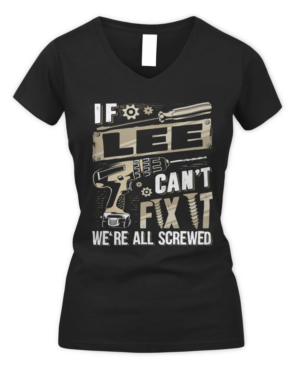LEE TX03 P02 - Personalized Handyman Mechanic Shirt “If NAME Can’t Fix It, We’re All Screwed” - Women's V-Neck T-Shirt - Black