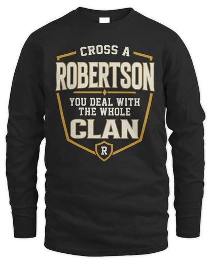 ROBERTSON NT1-K008 Cross A/An NAME, You Deal With the Whole Clan | Personalized Vintage T-Shirt - Men's Long Sleeved T-Shirt - Black