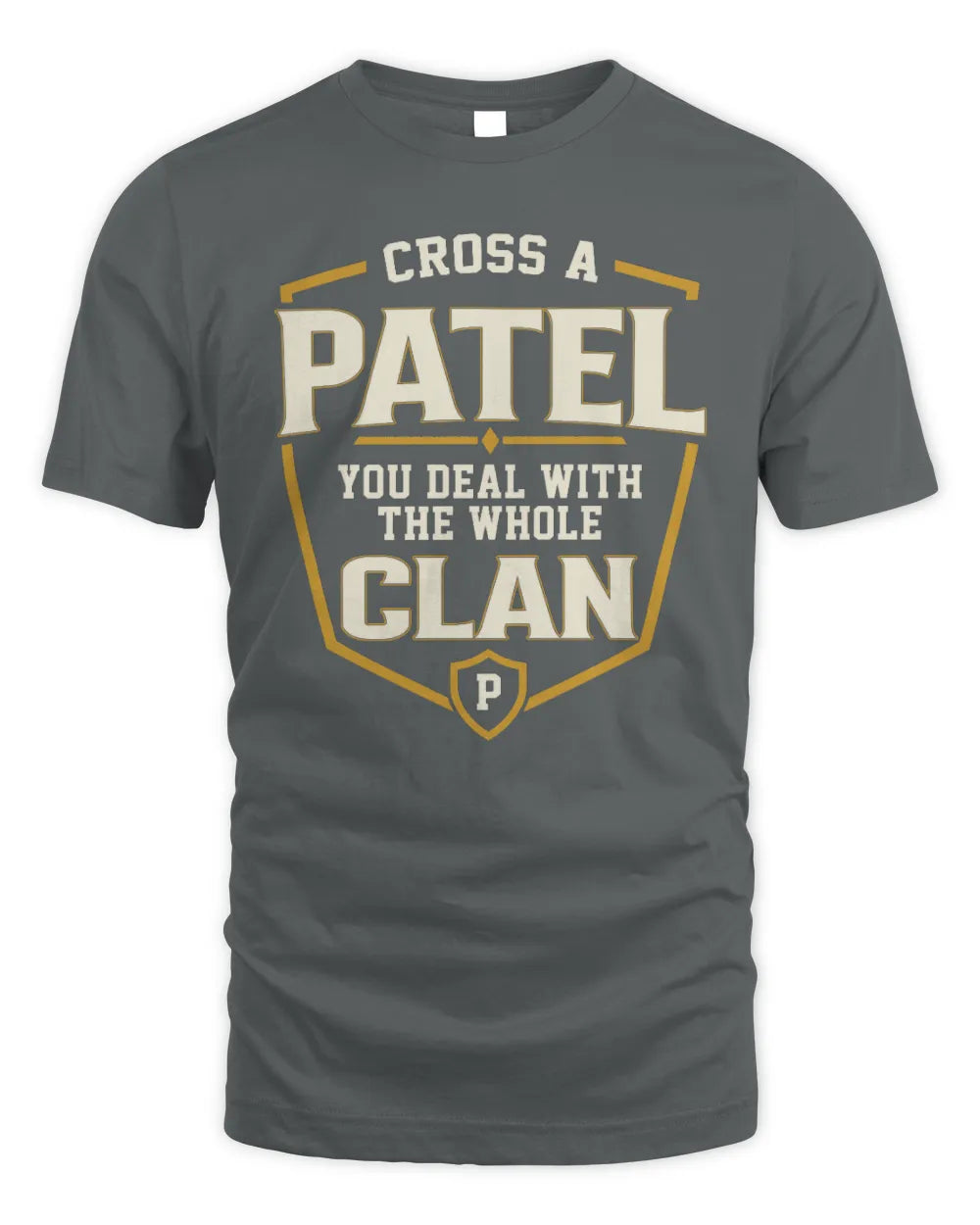 PATEL NT1-K008 Cross A/An NAME, You Deal With the Whole Clan | Personalized Vintage T-Shirt - Unisex Standard T-Shirt - Charcoal