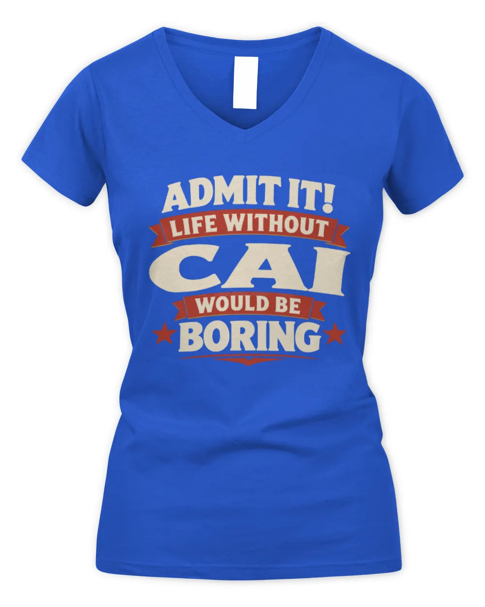 CAI P4 KT003 Personalized Funny Quote Apparel “Life Without NAME Would Be Boring” - Women's V-Neck T-Shirt - Royal