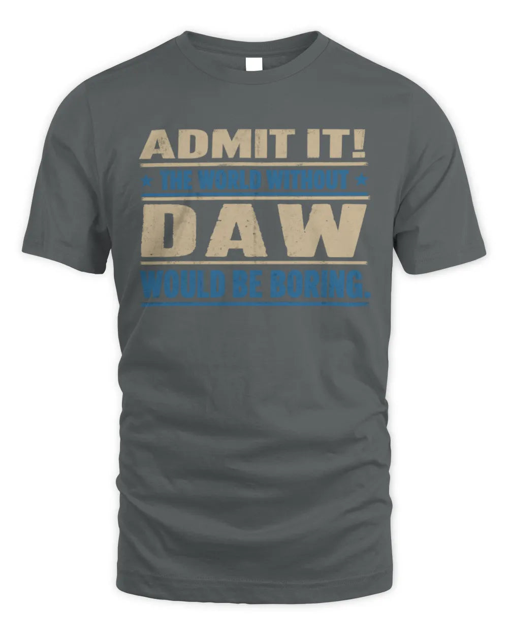 DAW TP68-K2-968 – Personalized Funny Quote Apparel “The World Without NAME Would Be Boring” - Unisex Standard T-Shirt - Charcoal