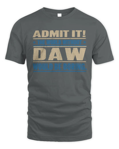 DAW TP68-K2-968 – Personalized Funny Quote Apparel “The World Without NAME Would Be Boring” - Unisex Standard T-Shirt - Charcoal