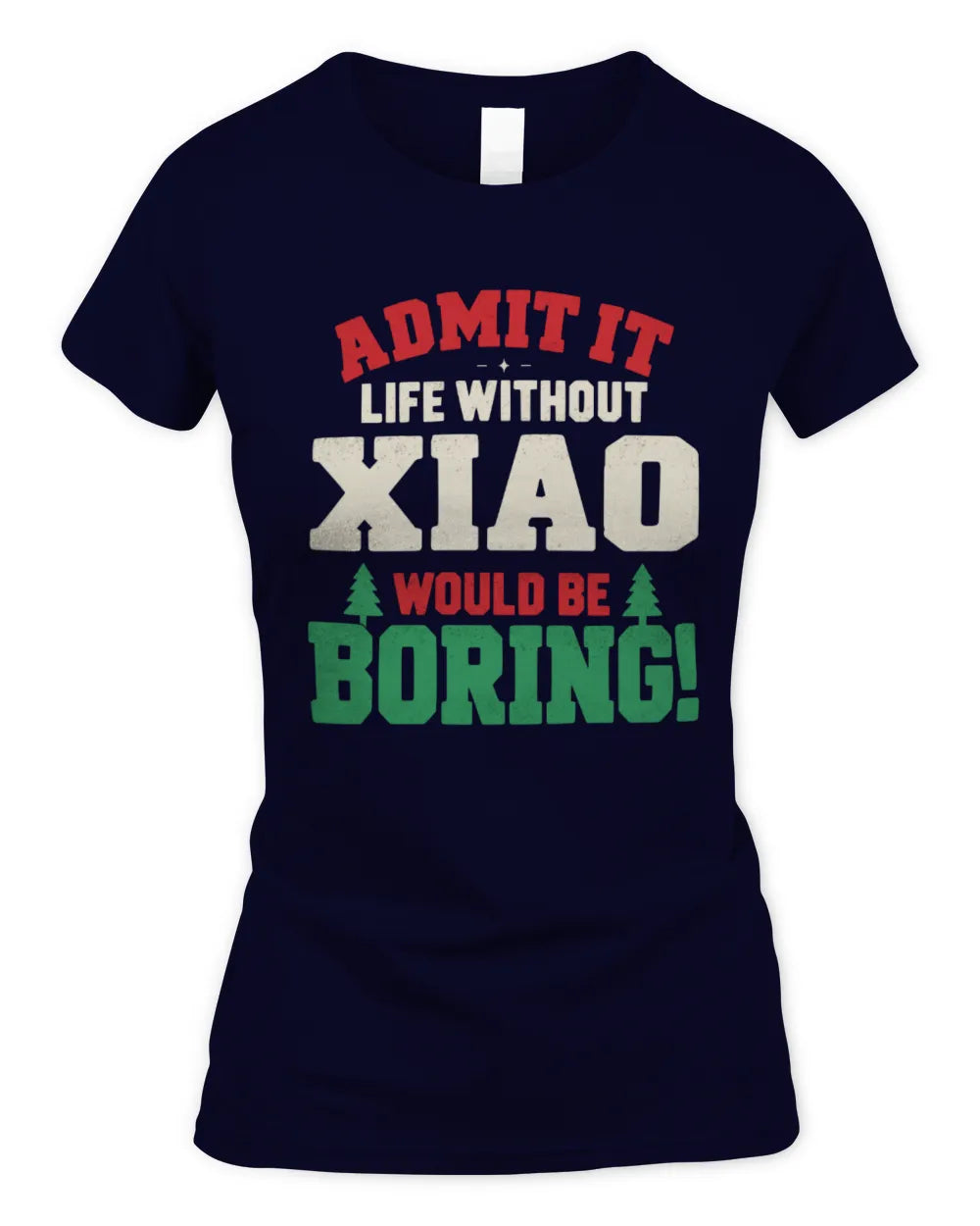 XIAO P5 TH08 Christmas T-Shirt – “Life Without NAME Would Be Boring” - Women's Standard T-Shirt - Navy
