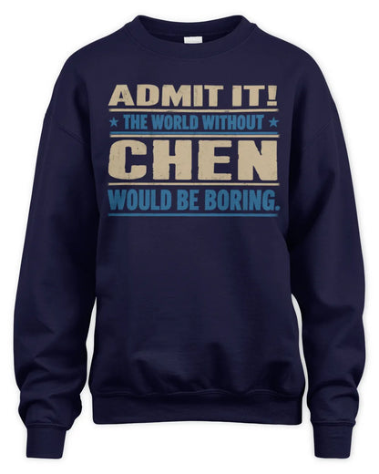 CHEN TP68-K2-968 – Personalized Funny Quote Apparel “The World Without NAME Would Be Boring” - Unisex Sweatshirt - Navy