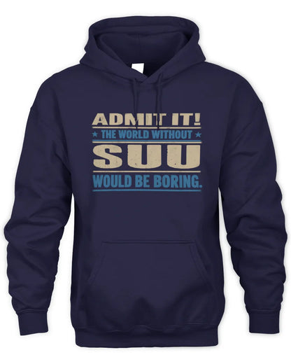 SUU TP68-K2-968 – Personalized Funny Quote Apparel “The World Without NAME Would Be Boring” - Unisex Hoodie - Navy
