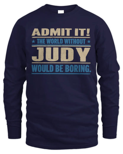 JUDY TP68-K2-968 – Personalized Funny Quote Apparel “The World Without NAME Would Be Boring” - Men's Long Sleeved T-Shirt - Navy
