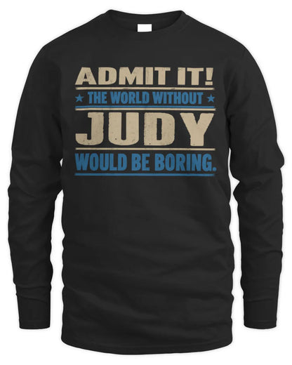 JUDY TP68-K2-968 – Personalized Funny Quote Apparel “The World Without NAME Would Be Boring” - Men's Long Sleeved T-Shirt - Black