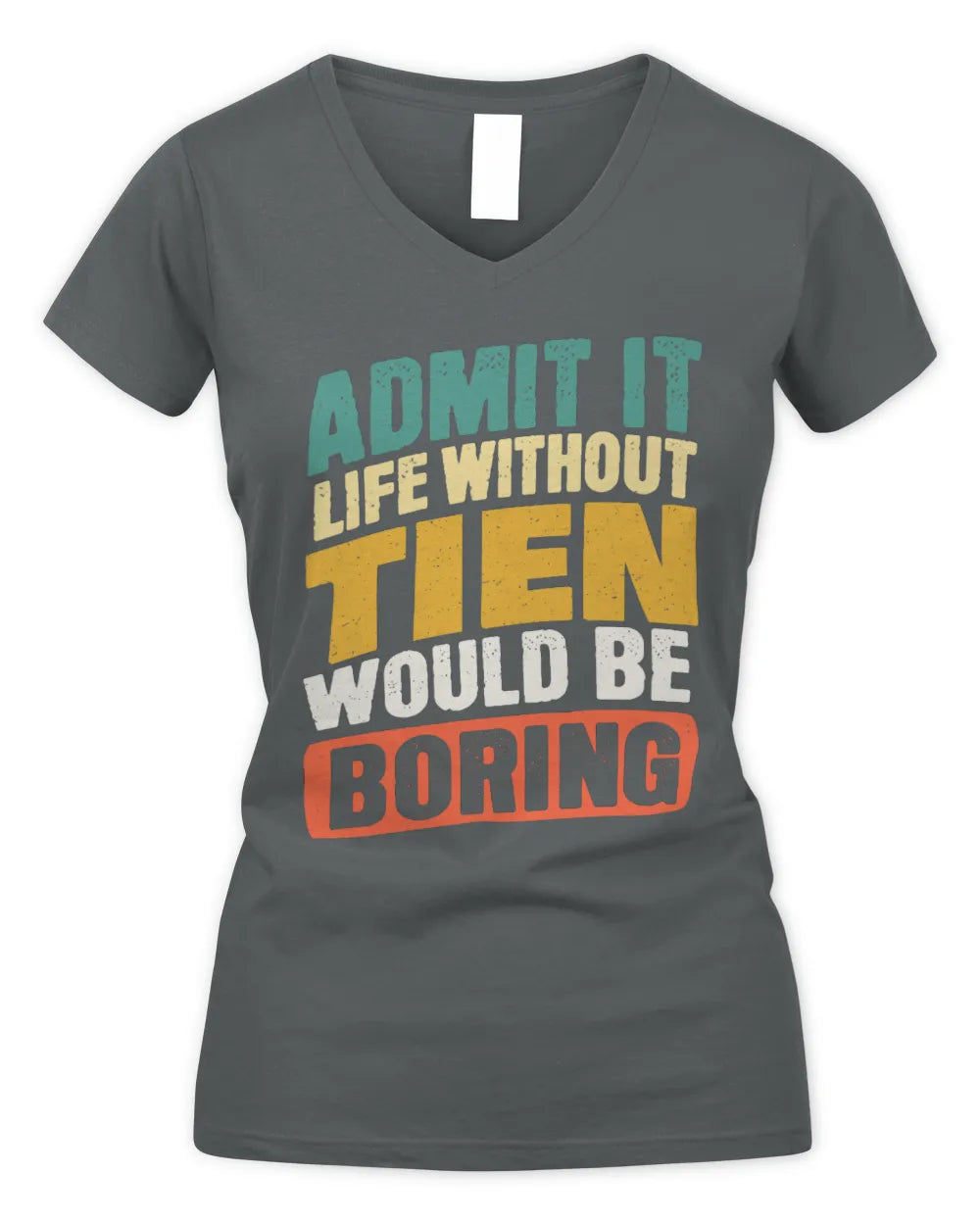 TIEN TP88-K4-229
Personalized Funny Quote Apparel “Life Without NAME Would Be Boring” - Women's V-Neck T-Shirt - Charcoal