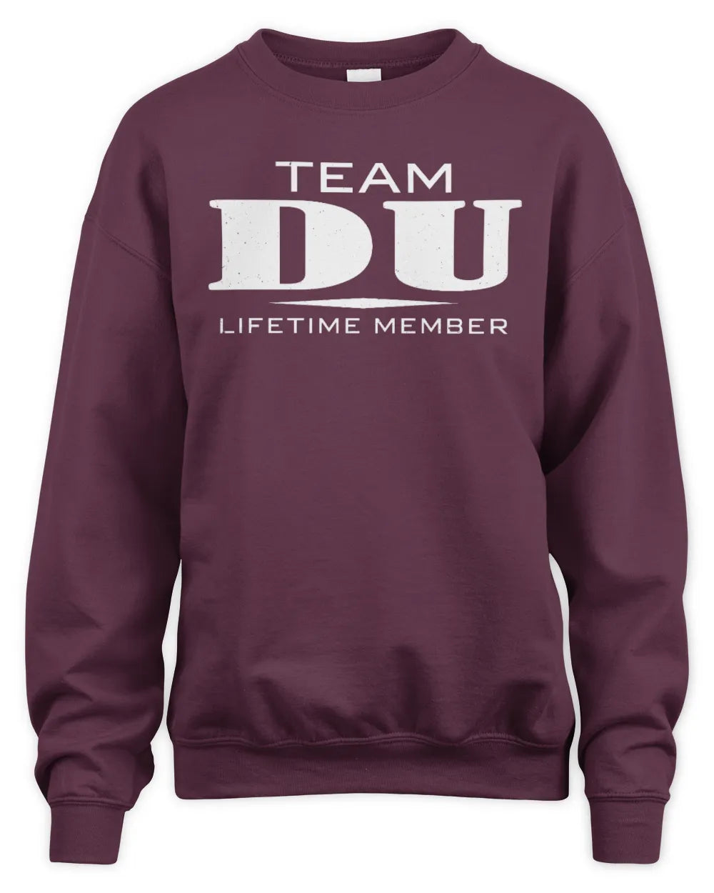 DU BL62-K4-128 - Personalized “Team NAME Lifetime Member” - Unisex Sweatshirt - Maroon