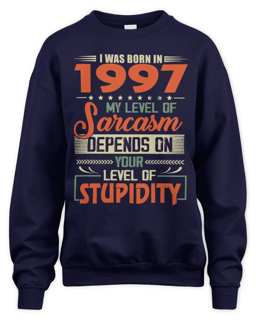 1997 HH89-K2 – Vintage Born to Be Sarcastic T-Shirt - Unisex Sweatshirt - Navy